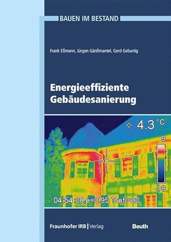 Energieeffiziente Gebäudesanierung. (Bauen im Bestand) von Fraunhofer Irb Stuttgart